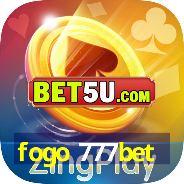 fogo 777bet